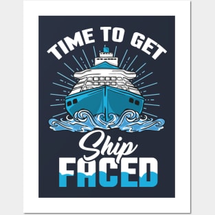 Time to get Ship faced - Ship Cruise Vacation Holiday Posters and Art